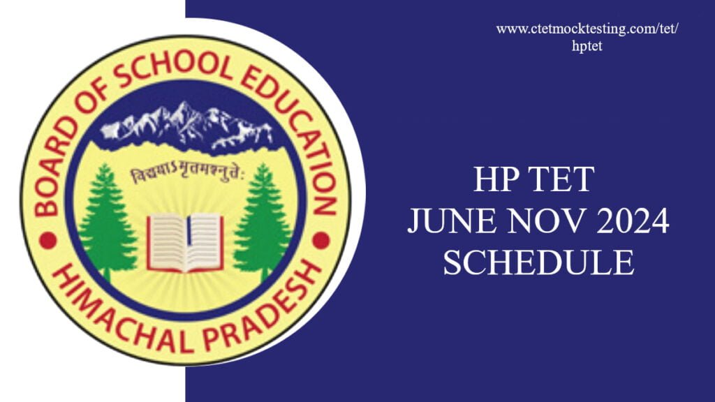 Himachal Pradesh Teacher Eligibility dates for 2024. Exam Pattern, Syllabus, Passing Marks, and Eligibility Criteria